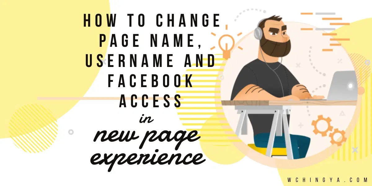 How to Change Page Name, Username and Facebook Access in New Page