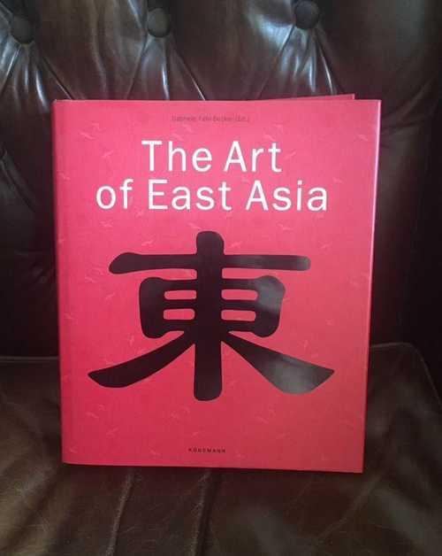 Книга. The Art of East Asia Festima.Ru Мониторинг объявлений