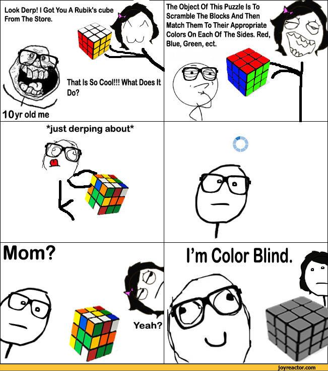 Look Derp! I Got You A Rubik's cube From The Store.The Object Of This