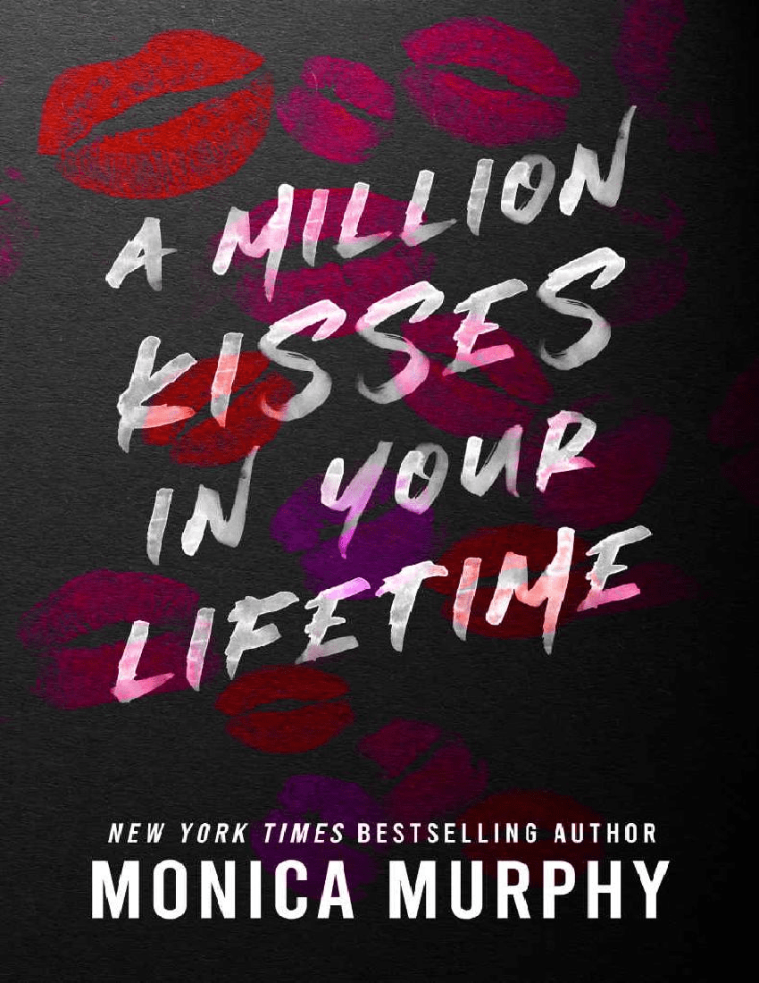 A Million Kisses in your lifetime Monica Murphy pdf