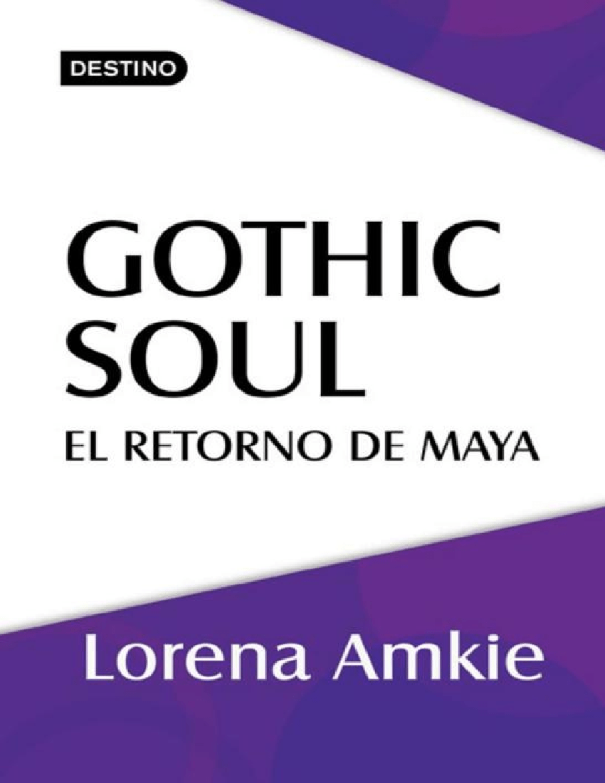 Lorena Amkie Gothic soul 1 El retorno de Maya pdf