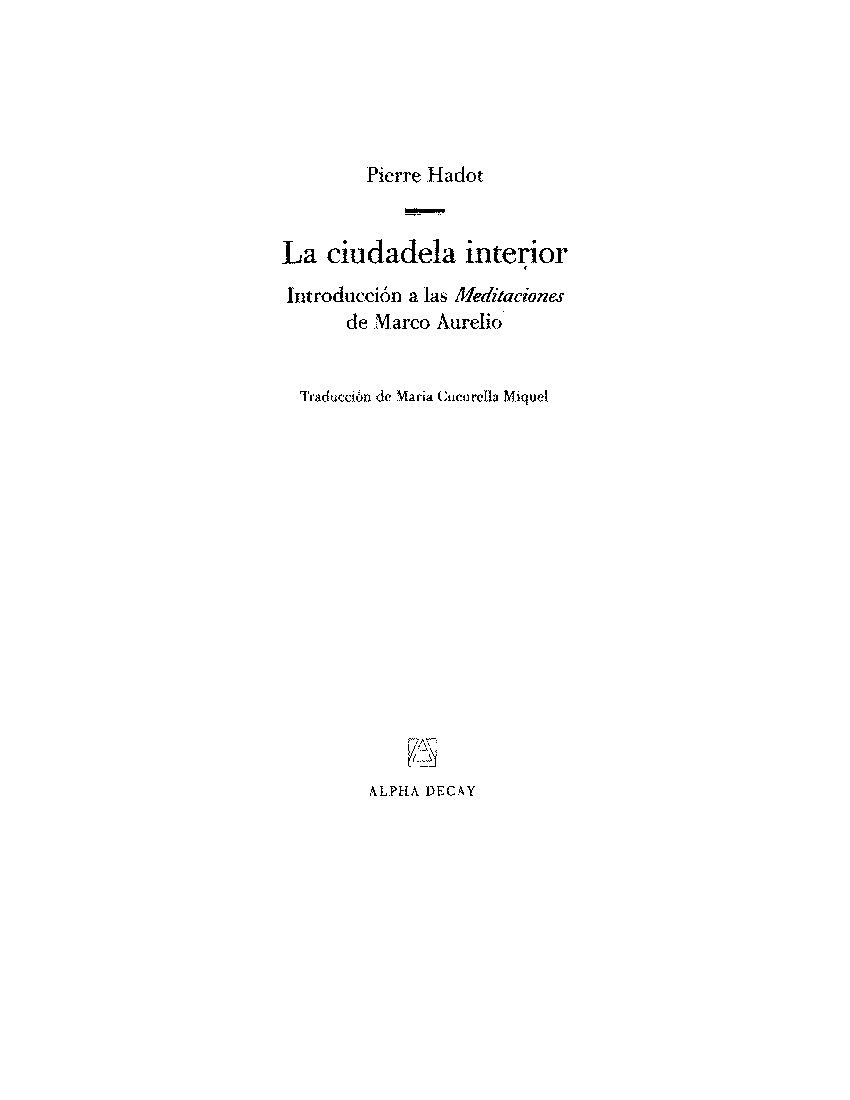 Pierre Hadot La ciudadela interior. Introducción a las Meditaciones
