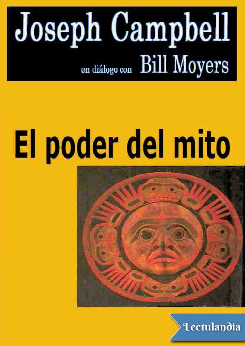 The Power of Myth Joseph Campbell, Bill Moyers DocsLib