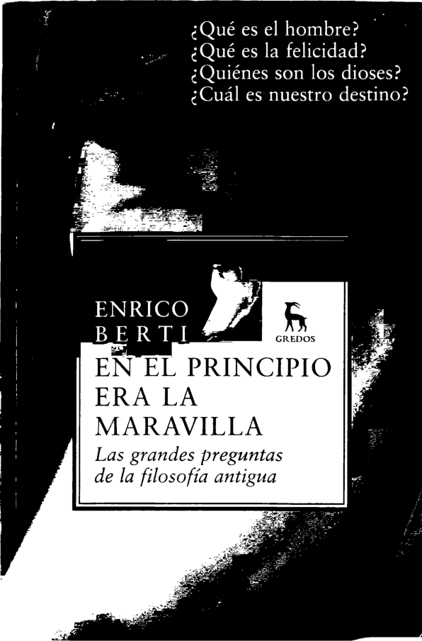 Berti Enrico En El Principio Era La Maravilla Las Grandes Preguntas