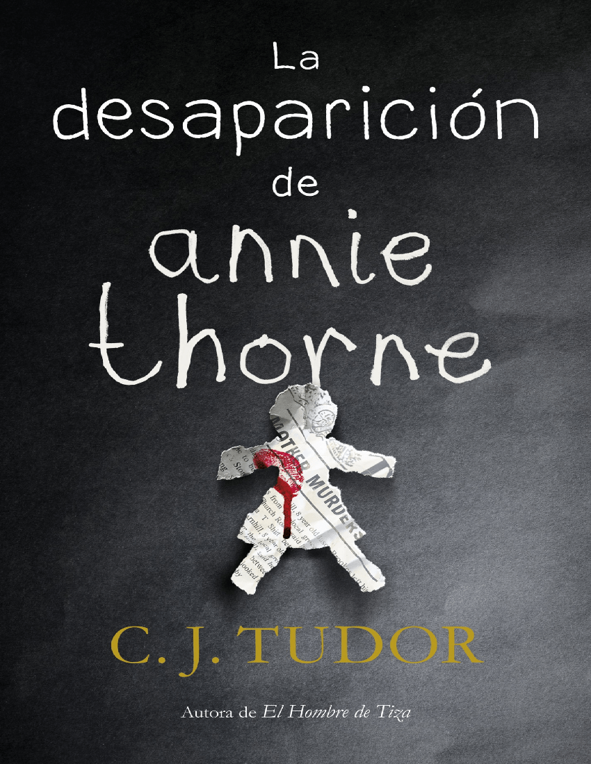 La desaparición de Annie Thorne by C. J. Tudor [Tudor, C. J.] (zlib