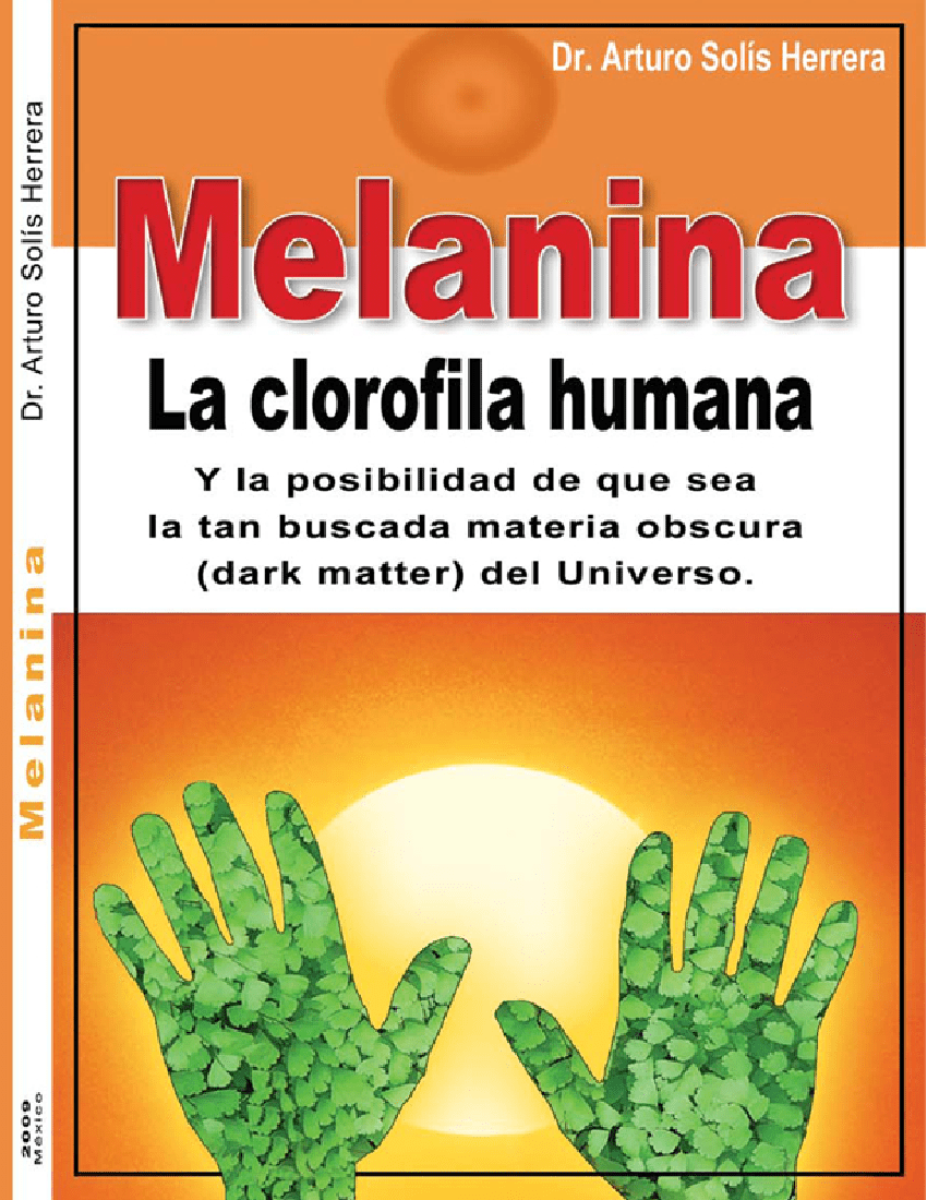 Arturo Solis Melanina la clorofila humana pdf