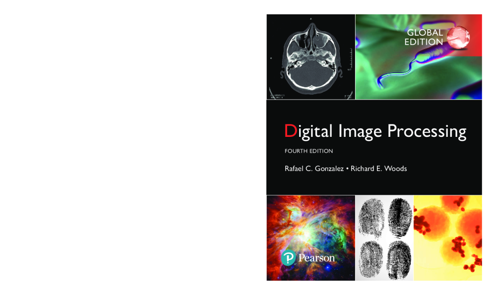 Digital Image Processing by Gonzalez, Rafael C, Woods, Richard E.