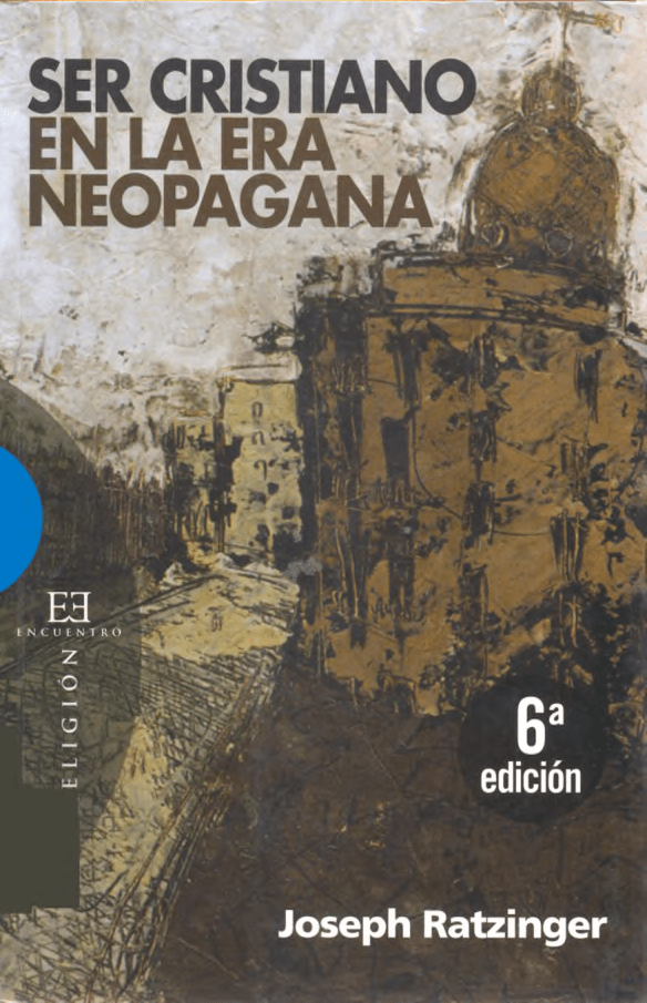 Joseph Ratzinger Ser Cristiano En La Era Neopagana Baixar pdf de