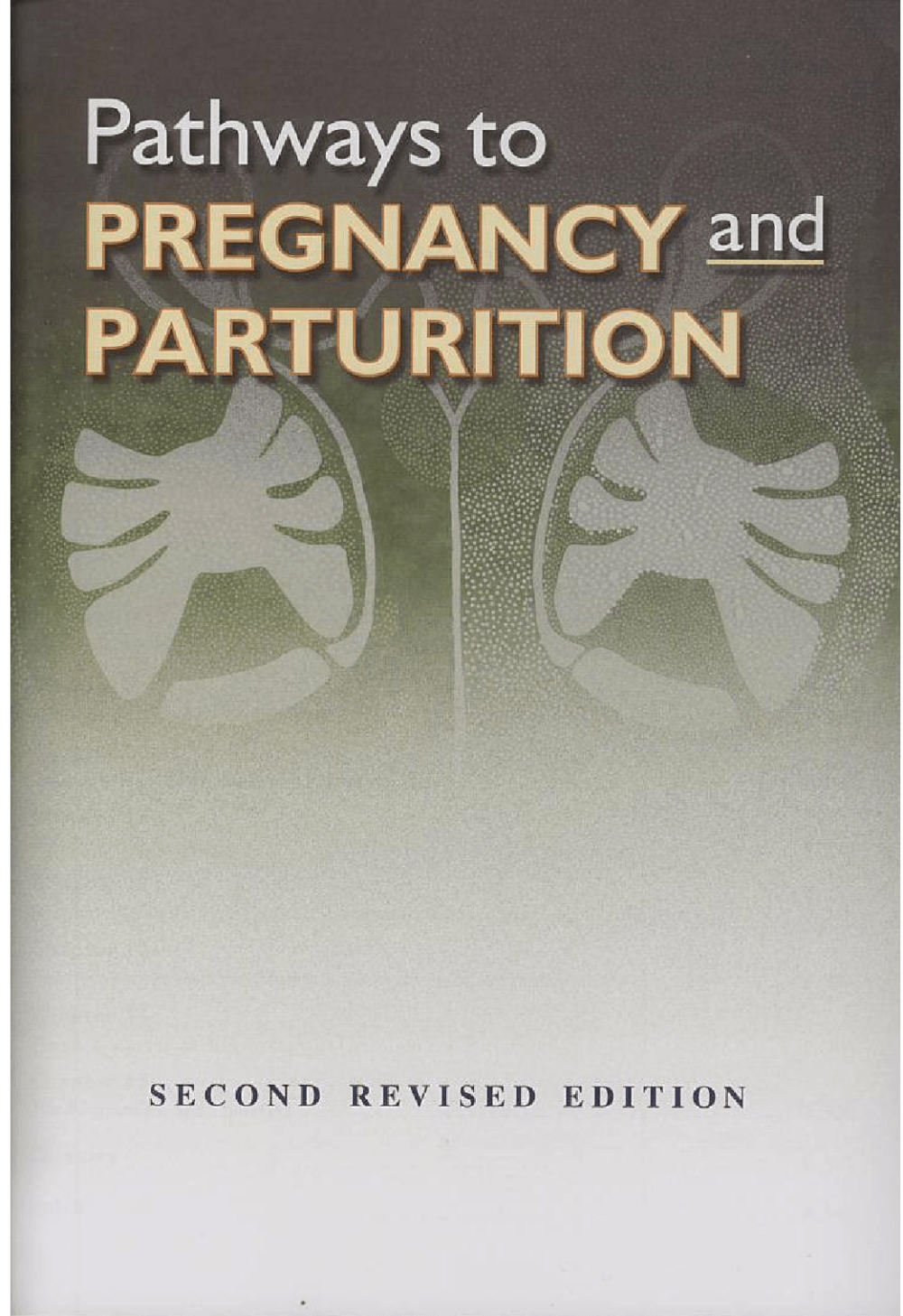 Pathways to Pregnancy and Parturition Abe…