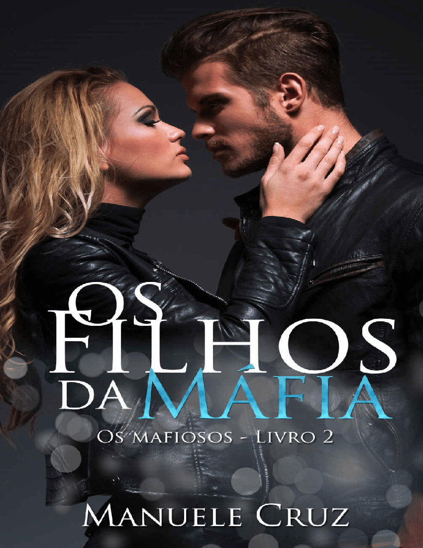 MANUELE CRUZ_Os Mafiosos Os filhos da Máfia_V2 Baixar pdf de