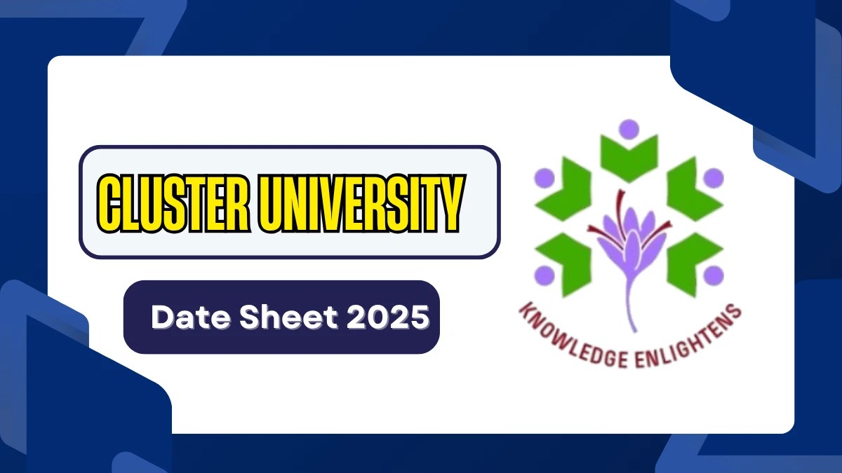 Cluster University Date Sheet 2025 Out for 2nd Sem @ cusrinagar.edu.in Details Here