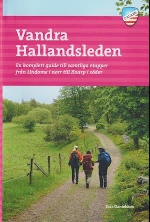 Få Vandra Hallandsleden en komplett guide till samtliga