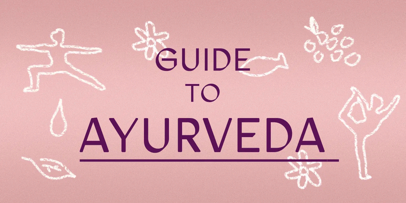 The Beginner’s Guide To Ayurveda