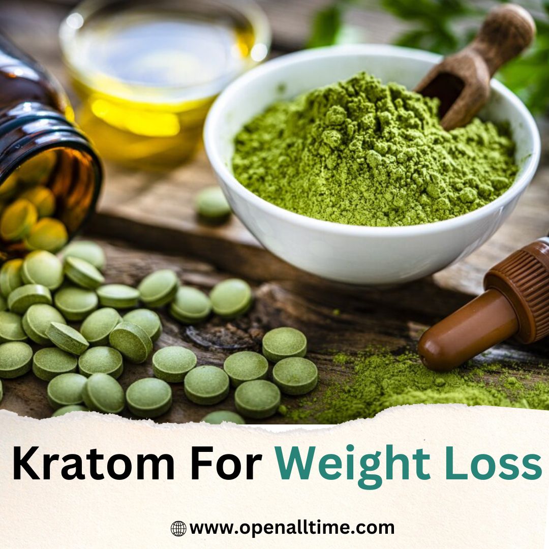 Kratom Pills for Weight Loss Potential Benefits and Considerations