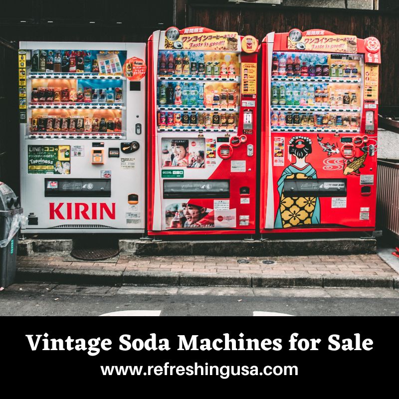 Vintage Soda Machines for Sale Refreshing USA ImgPile