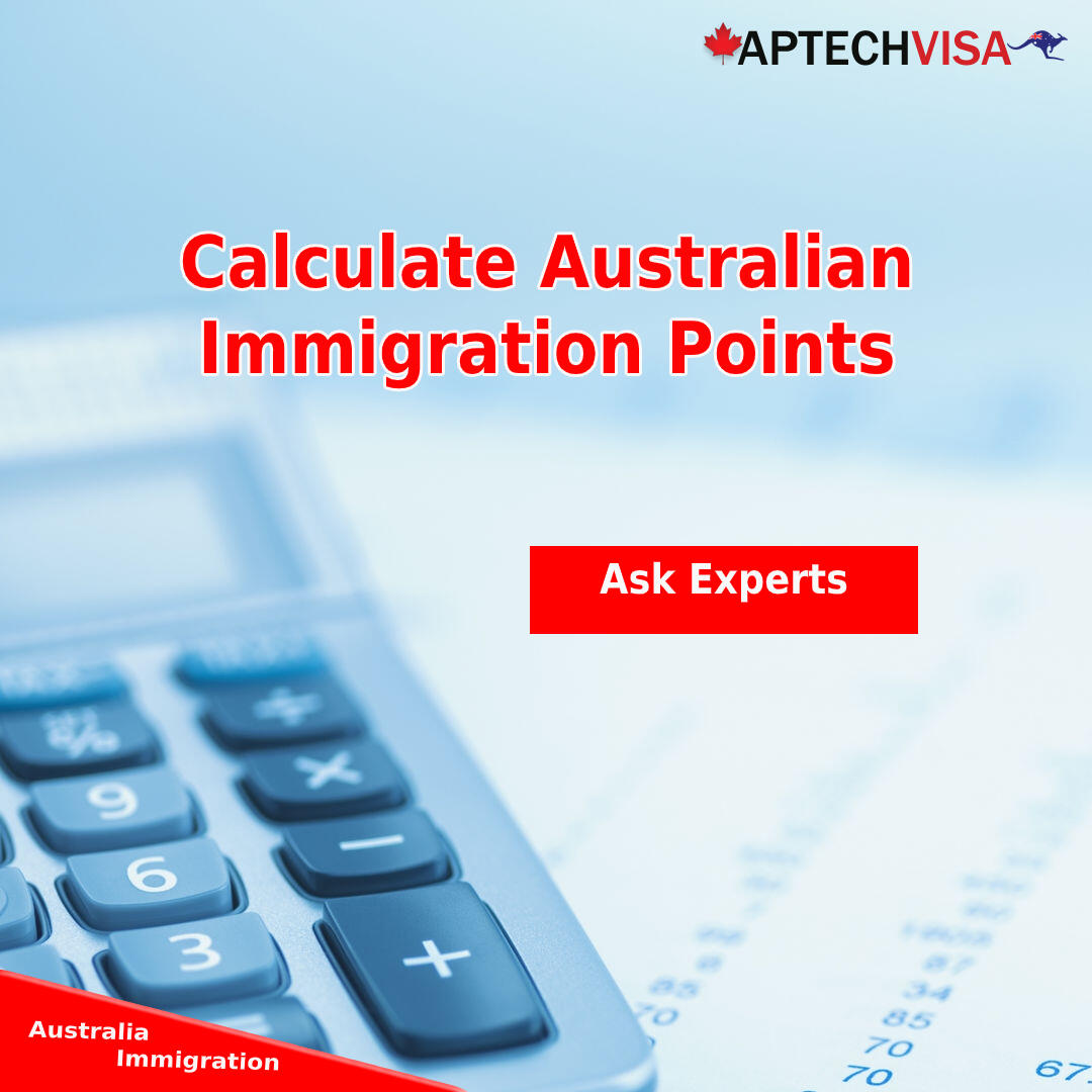 Australia Immigration Points Calculator Score a Minimum of 65 Points