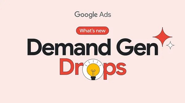 Google Rolls Out New Updates for Demand Gen Campaigns