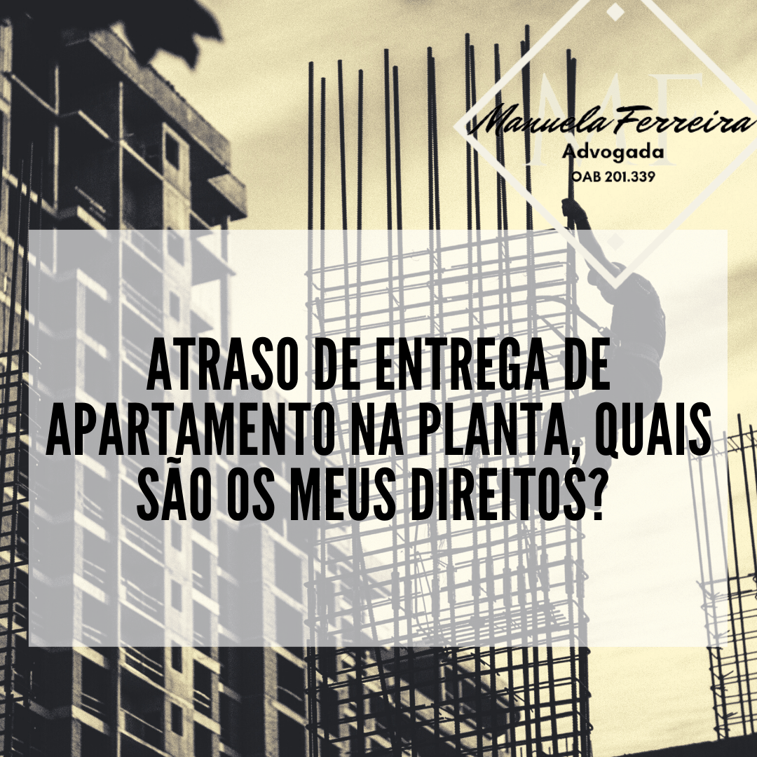 Atraso de entrega de apartamento na planta, quais são os