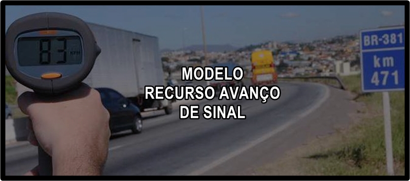 [Modelo] Recurso multa de trânsito por avanço de sinal vermelho