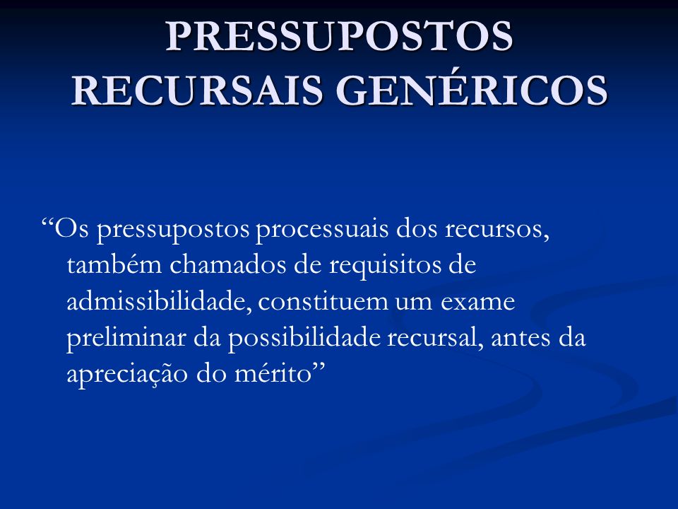 Pressupostos Subjetivos e Objetivos de Admissibilidade Recursal