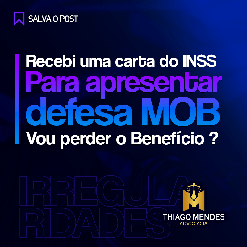 Recebi uma carta do INSS para apresentar defesa MOB