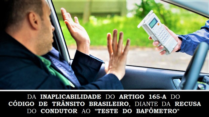 Da inaplicabilidade do artigo 165A do Código de Trânsito Brasileiro