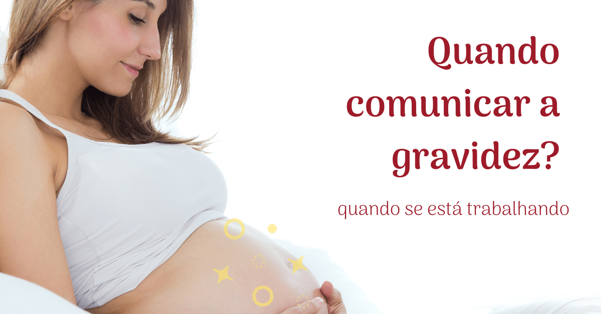 Quando comunicar a gravidez no trabalho