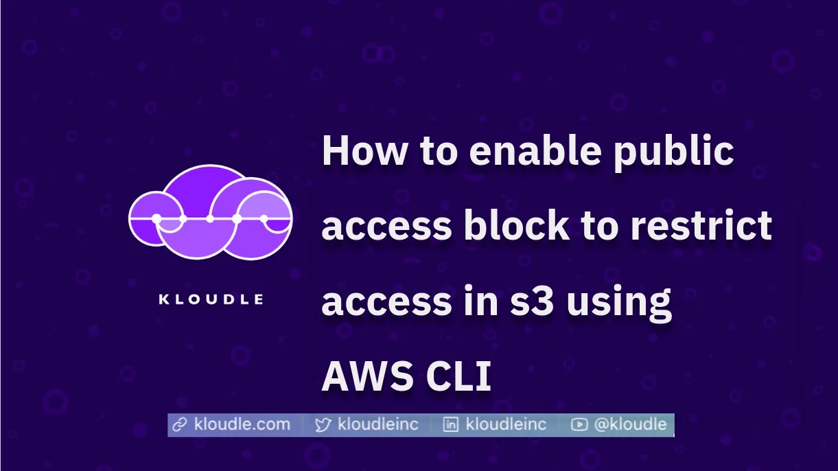 How to enable public access block to restrict access in S3 using AWS