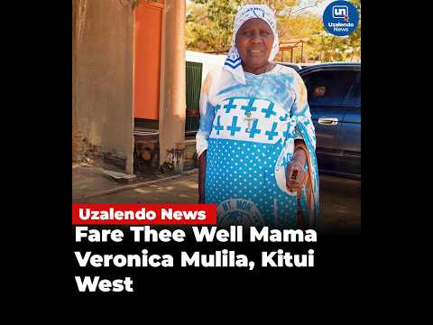 Fare The Well Mama Veronica Mulila Mangelu Kitui West