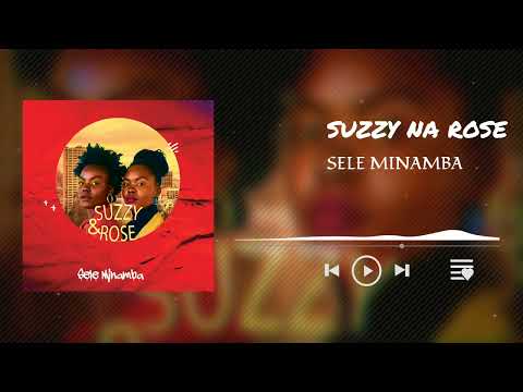 Sele Minamba Suzy Na Rose Official Singeli Audio