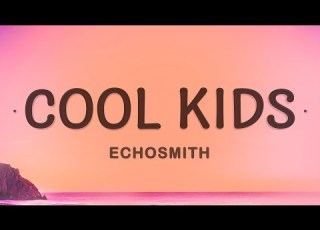  Echosmith Cool Kids Lyrics I Wish That I Could Be Like The Cool Kids