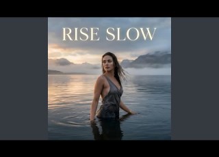 Rise Slow