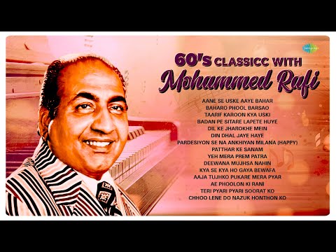 60s Classic With Mohammed Rafi Aane Se Uske Aaye Bahar Baharo Phool Barsao Evergreen Songs