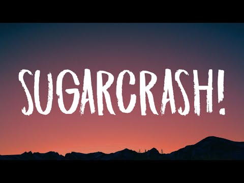 ElyOtto SugarCrash Lyrics I M On A Sugar Crash ElyOtto SugarCrash Lyrics I M On A Sugar Crash