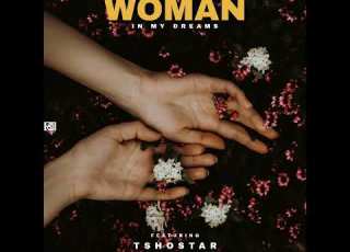Woman In My Dreams Ft Tshostar Prod By Ley C