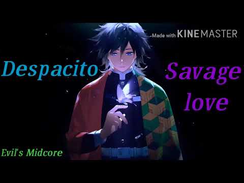 Despacito Savage Love NIGHTCORE