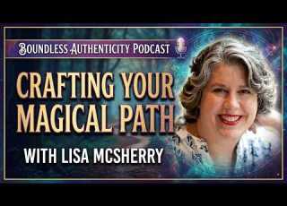  Witchcraft And Spiritual Practice Lisa McSherry On Crafting Your Magical Path