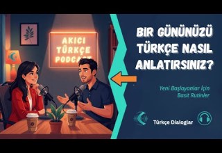 Türkçe Podcast Günlük Rutin Sıradan Bir Günümüz Turkish Podcast Диалог на турецком