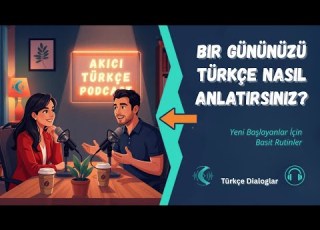 Türkçe Podcast Günlük Rutin Sıradan Bir Günümüz Turkish Podcast Диалог на турецком