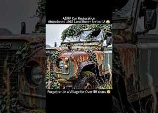  ASMR Car Restoration Abandoned 1965 Land Rover Series IIA Restoration Landrover Asmr Cars