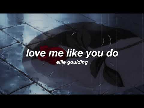 Ellie Goulding Love Me Like You Do Slowed Reverb