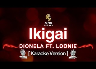Ikigai Dionela Ft Loonie Karaoke Version