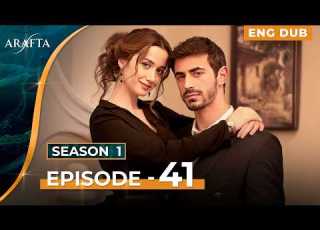 ARAFTA Full Episode 41 Turkish Drama In English Dubbed Arafta Englishdub