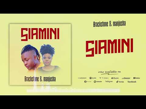 Brackstone Levy Ft Manjusha Bae Siamini Official Music Audio
