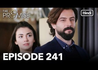 The Promise Episode 241 Hindi Dubbed