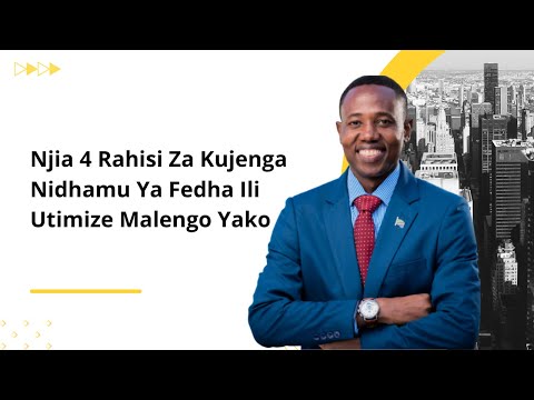 Njia 4 Rahisi Za Kujenga Nidhamu Ya Fedha Ili Utimize Malengo Yako Joel Nanauka Njia 4 Rahisi Za Kujenga Nidhamu Ya Fedha Ili Utimize Malengo Yako Joel Nanauka