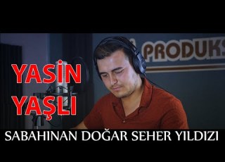 Yasin Yaşlı Sabahınan Doğar Seher Yıldızı 2021 Ozi Produksiyon