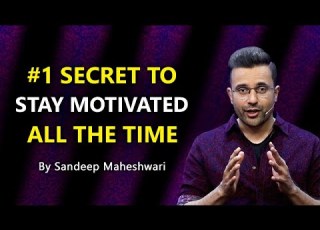  1 Secret To Stay Motivated All The Time By Sandeep Maheshwari Hindi