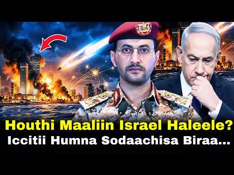Houthi Akkamitti Israel Haleele Humna Sodaachisaa