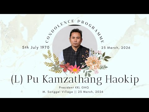 L Pu Kamzathang Haokip 56yrs President KKL GHQ Condolence Programme